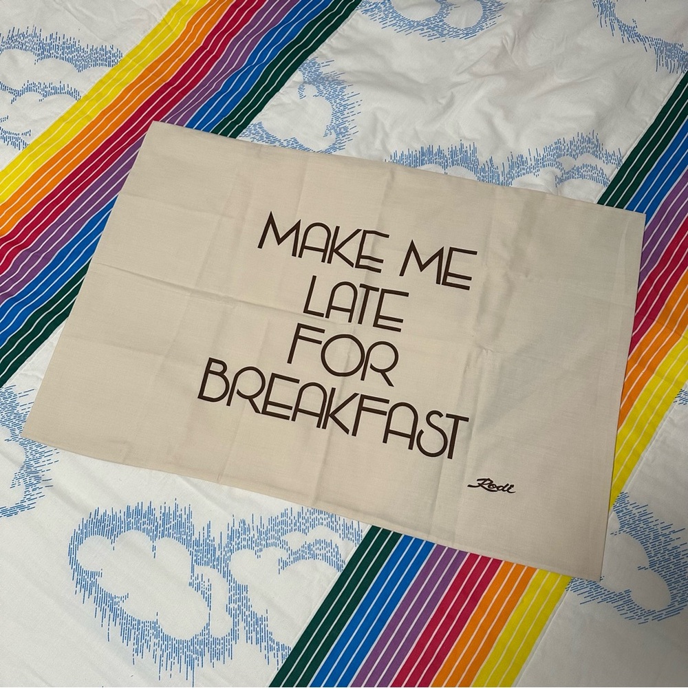 Vintage Rodi 'Make Me Late for Breakfast' Pillowcase